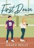 Detail titulu First Down: The MUST-READ, fake dating sports romance and TikTok sensation!