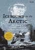 Detail titulu Icebound In The Arctic: The Mystery of Captain Francis Crozier and the Franklin Expedition