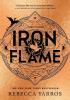 Detail titulu Iron Flame: THE THRILLING SEQUEL TO THE NUMBER ONE GLOBAL BESTSELLING PHENOMENON FOURTH WING