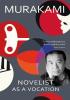 Detail titulu Novelist as a Vocation: ´Every creative person should read this short book´ Literary Review