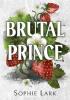 Detail titulu Brutal Prince: A Dark Mafia Romance