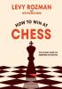 Detail titulu How to Win At Chess: The Ultimate Guide for Beginners and Beyond