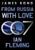 Detail titulu From Russia with Love: A James Bond Novel (James Bond, 5)