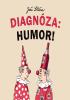 Detail titulu Diagnóza: Humor!