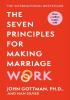 Detail titulu The Seven Principles For Making Marriage Work