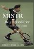 Detail titulu Mistr Roger Federer a jeho brilantní kariéra