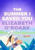 Detail titulu The Summer I Saved You: A deeply emotional small town romance that will capture your heart