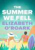 Detail titulu The Summer We Fell: A deeply emotional romance full of angst and forbidden love