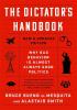Detail titulu The Dictator´s Handbook: Why Bad Behavior is Almost Always Good Politics