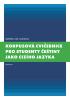 Detail titulu Korpusová cvičebnice pro studenty češtiny jako cizího jazyka