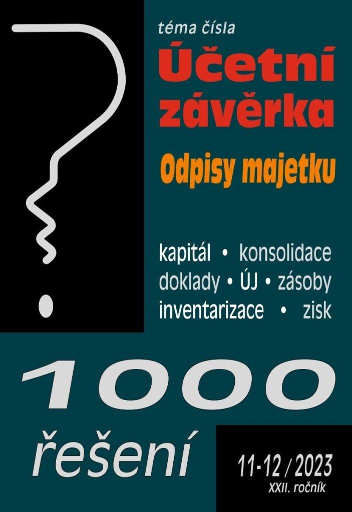 1000 ŘEŠENÍ 11-12/2023 ÚČETNÍ UZÁVĚRKA