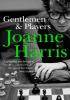 Detail titulu Gentlemen & Players: the first in a trilogy of gripping and twisted psychological thrillers from bestselling author Joanne Harris