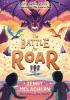 Detail titulu The Battle for Roar (The Land of Roar series, Book 3)