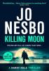 Detail titulu Killing Moon: The NEW Sunday Times bestselling thriller