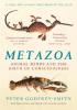 Detail titulu Metazoa: Animal Minds and the Birth of Consciousness