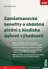 Detail titulu Zaměstnanecké benefity a obdobná plnění z hlediska daňové výhodnosti 2024