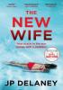 Detail titulu The New Wife: the perfect escapist thriller from the author of The Girl Before