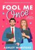 Detail titulu Fool Me Once: A simmering, sizzling second-chance romcom from TikTok sensation Ashley Winstead