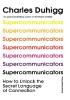 Detail titulu Supercommunicators: How to Unlock the Secret Language of Connection