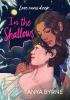 Detail titulu In the Shallows: YA slow-burn sapphic mystery of lost love and second chances, by author of TikTok sensation Afterlove