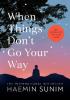 Detail titulu When Things Don´t Go Your Way: Zen Wisdom for Difficult Times