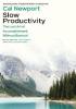 Detail titulu Slow Productivity: The Lost Art of Accomplishment Without Burnout