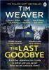 Detail titulu The Last Goodbye: The heart-pounding new thriller from the bestselling author of The Blackbird