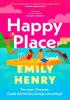 Detail titulu Happy Place: A shimmering new novel from #1 Sunday Times bestselling author Emily Henry