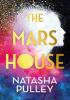 Detail titulu The Mars House: The breakout genre-bender of 2024 from the internationally bestselling author of The Watchmaker of Filigree Street