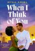Detail titulu When I Think of You: the perfect second chance Hollywood romance
