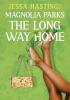 Detail titulu Magnolia Parks: The Long Way Home: Book 3