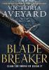 Detail titulu Blade Breaker: The second fantasy adventure in the Sunday Times bestselling Realm Breaker series from the author of Red Queen