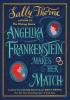 Detail titulu Angelika Frankenstein Makes Her Match: Sexy, quirky and glorious - the unmissable read from the author of TikTok-hit The Hating Game
