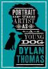 Detail titulu Portrait Of The Artist As A Young Dog and Other Fiction: New Annotated Edition