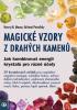 Detail titulu Magické vzory z drahých kamenů - Jak kombinovat energii krystalů pro různé účely