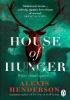 Detail titulu House of Hunger: the shiver-inducing, skin-prickling, mouth-watering feast of a Gothic novel