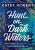 Detail titulu Hunt On Dark Waters: A Sexy fantasy romance from TikTok phenomenon and author of Neon Gods