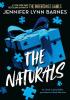 Detail titulu The Naturals: The Naturals: Book 1 Cold cases get hot in this unputdownable mystery from the author of The Inheritance Games
