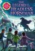 Detail titulu The After School Detective Club: The Legend of the Headless Horseman: Book 5