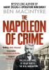 Detail titulu The Napoleon of Crime: The Life and Times of Adam Worth, the Real Moriarty