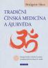 Detail titulu Tradiční čínská medicína a ájurvéda - Integrovaná (celostní) praxe pradávných lécebných tradic