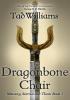 Detail titulu The Dragonbone Chair (Memory, Sorrow & Thorn 1)