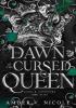 Detail titulu The Dawn of the Cursed Queen: The latest sizzling, dark romantasy book in the Gods & Monsters series!