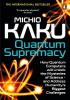 Detail titulu Quantum Supremacy: How Quantum Computers will Unlock the Mysteries of Science - and Address Humanity´s Biggest Challenges