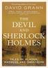 Detail titulu The Devil and Sherlock Holmes: Tales of Murder, Madness and Obsession