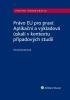 Detail titulu Právo EU pro praxi: Aplikační a výkladová úskalí v kontextu případových studií