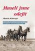 Detail titulu Museli jsme odejít - Strastiplné příběhy deseti německých žen o útěku, odsunu a přesídlení na konci 2. světové války