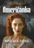 Detail titulu Američanka - Dojemný román o ženském údělu, lásce a balkánské Osvětimi