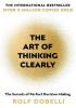 Detail titulu The Art of Thinking Clearly: The Secrets of Perfect Decision-Making