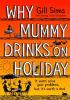 Detail titulu Why Mummy Drinks on Holiday